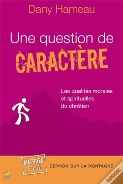Capa do artigo Une Question De Caractère Les Qualités Morales Et Spirituelles Du Chrétien