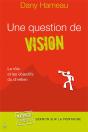 Une Question De Vision ; Le Rôle Et Les Objectifs Du Chrétien - Preview