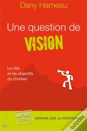 Capa do artigo Une Question De Vision ; Le Rôle Et Les Objectifs Du Chrétien
