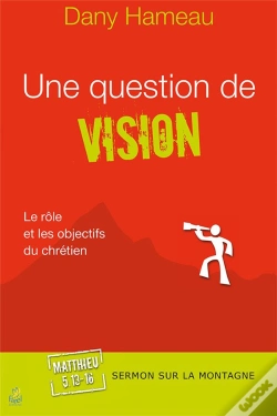 Capa do artigo Une Question De Vision ; Le Rôle Et Les Objectifs Du Chrétien
