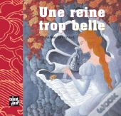 Une Reine Trop Belle