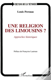 Capa do artigo Une Religion Des Limousins ? Approches Historiques