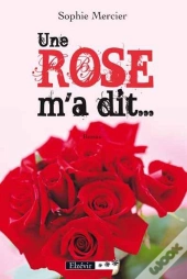 Une Rose M'A Dit