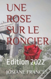 Une Rose Sur Le Roncier  - Edition 2022