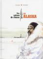 Une Saison De Chasse En Alaska - Preview