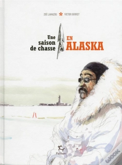 Capa do artigo Une Saison De Chasse En Alaska