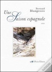 Capa do artigo Une Saison Espagnole : Récit