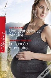 Une Scandaleuse Heritiere - La Fiancee D'Un Autre