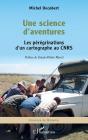 Une Science D'Aventures : Les Pérégrinations D'Un Cartographe Au Cnrs - Preview