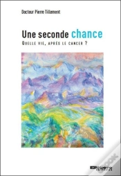Capa do artigo Une Seconde Chance - Quelle Vie Apres Le Cancer ?