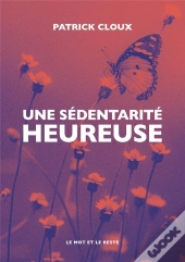 Une Sédentarité Heureuse