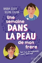 Une Semaine Dans La Peau De Mon Frère