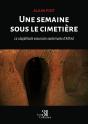 Une Semaine Sous Le Cimetière : La Stupéfiante Excursion Souterraine D'Alfred - Preview