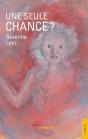 Une Seule Chance ? - Preview
