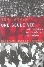 Capa do artigo Une Seule Vie ; Huit Histoires Sur La Periode Du Nazisme