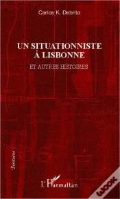Capa do artigo Une Situationniste A Lisbonne Et Autres Histoires
