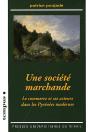 Une Société Marchande : Le Commerce Et Ses Acteurs Dans Les Pyrénées Modernes - Preview