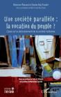 Une Société Parallèle ; La Vocation Du Peuple ? ; Essai Sur Le Dédoublement De La Société Haïtienne - Preview