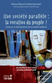 Capa do artigo Une Société Parallèle ; La Vocation Du Peuple ? ; Essai Sur Le Dédoublement De La Société Haïtienne