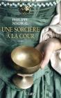 Une Sorcière À La Cour - Preview