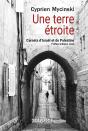 Une Terre Étroite ; Carnets D'Israël Et De Palestine - Preview