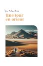 Une Tour En Orient - Preview
