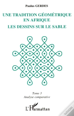 Capa do artigo Une Tradition Geometrique En Afrique ;Le Dessin Sur Le Sable T.3 ; Analyse Comparative