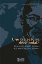 Une Trajectoire Decoloniale - Des Development Studies Aux Postcolonial Studies - Preview