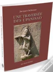 Une Traversée Des Upanisad