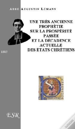 Capa do artigo Une Trés Ancienne Prophétie Sur La Prospérité Passée Et La Décadence Actuelle Des États Chrétiens
