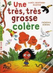 Une Très, Très Grosse Colère