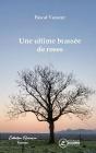 Une Ultime Brassee De Roses - Preview