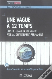 Une Vague À 12 Temps ; Hercule Martin, Manager... Face Au Changement Permanent