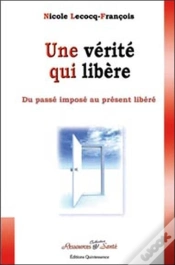 Capa do artigo Une Vérité Qui Libère ; Du Passé Imposé Au Présent Libéré