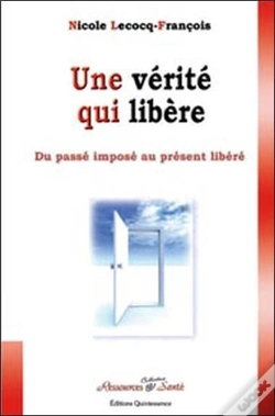 Capa do artigo Une Vérité Qui Libère ; Du Passé Imposé Au Présent Libéré