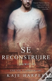 Une Vie À Construire : Se Reconstruire, T2