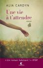 Une Vie A T'Attendre - Preview