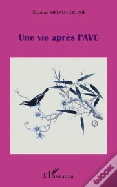 Une Vie Apres L'Avc
