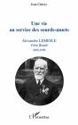 Une Vie Au Service Des Sourds-Muets ; Alexandre Lemesle, Frère Benoît (1856-1939) - Preview