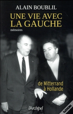 Capa do artigo Une Vie Avec La Gauche ; De Mitterrand À Hollande