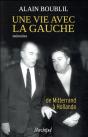 Une Vie Avec La Gauche ; De Mitterrand À Hollande - Preview