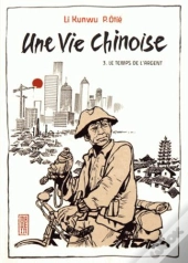 Une Vie Chinoise Tome 3 : Le Temps De L'Argent