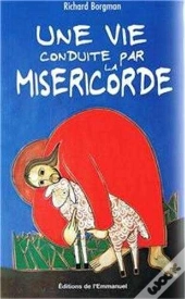 Une Vie Conduite Par La Miséricorde
