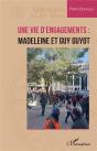 Une Vie D Engagements : Madeleine Et Guy Guyot - Preview