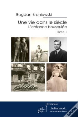 Capa do artigo Une Vie Dans Le Siècle Tome 1 ; L'Enfance Bousculée