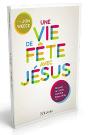 Une Vie De Fête Avec Jésus - Preview