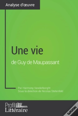 Capa do artigo Une Vie De Guy De Maupassant (Analyse Approfondie)