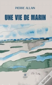 Une Vie De Marin