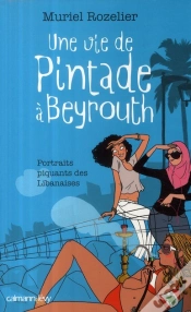 Capa do artigo Une Vie De Pintade À Beyrouth ; Portraits Piquants De Libanaise