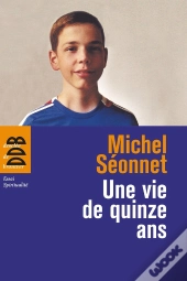 Une Vie De Quinze Ans